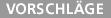 Vorschl�ge